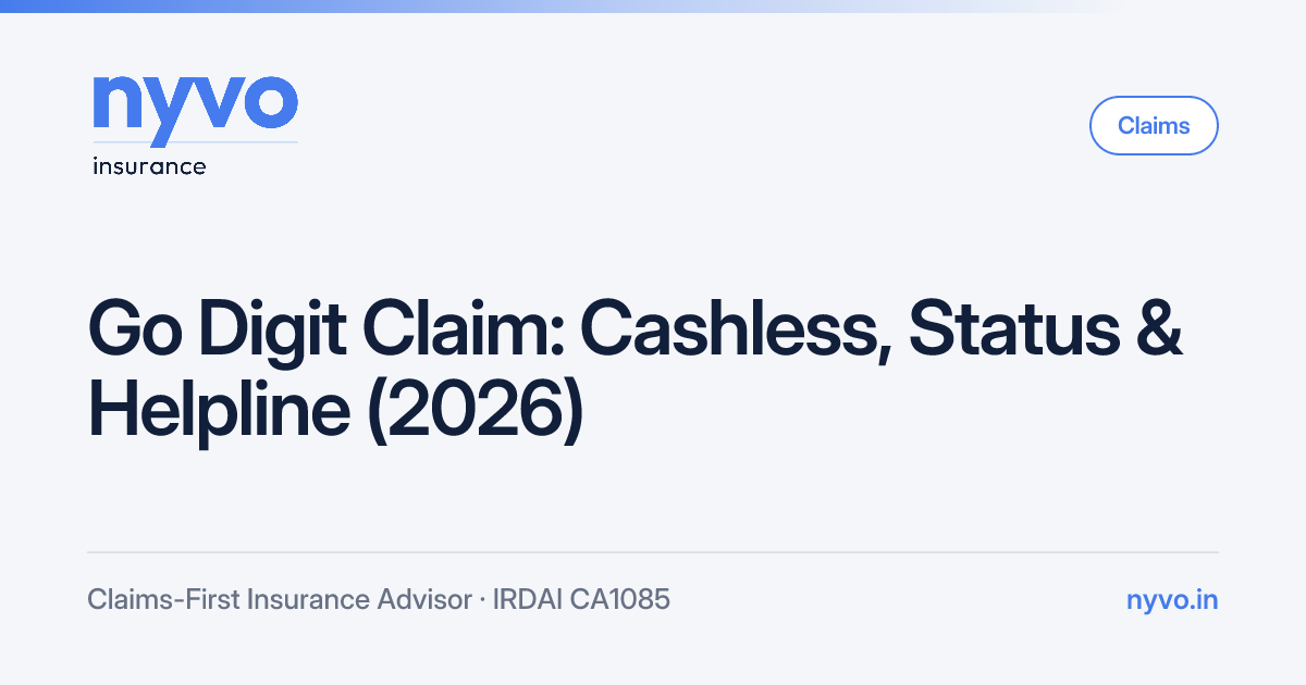 Go Digit Claim: Cashless, Status & Helpline (2026) | NYVO